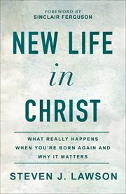 New life in christ. What Really Happens When You're Born Again and Why It Matters cover image