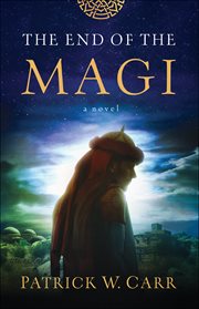 The end of the Magi : a novel cover image