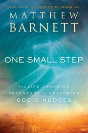 One small step. The Life-Changing Adventure of Following God's Nudges cover image