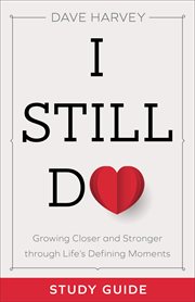 I still do study guide : growing closer and stronger through life's defining moments cover image