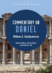 Commentary on daniel : from the baker illustrated bible commentary cover image
