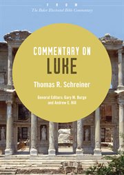 Commentary on luke : from the baker illustrated bible commentary cover image
