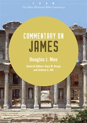 Commentary on james : from the baker illustrated bible commentary cover image