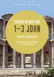 Commentary on 1-3 john : from the baker illustrated bible commentary cover image