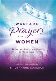Warfare prayers for women. Securing God's Victory in Your Life cover image