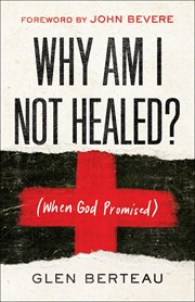 Why am i not healed?. (When God Promised) cover image