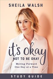 It's okay not to be okay study guide : moving forward one day at a time cover image