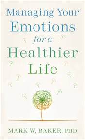 Managing your emotions for a healthier life cover image