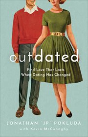 Outdated : find love that lasts when dating has changed cover image