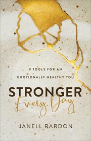 Stronger every day : 9 tools for an emotionally healthy you cover image