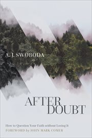 After doubt : how to question your faith without losing it cover image