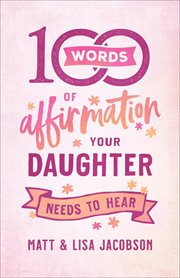 100 words of affirmation your daughter needs to hear cover image