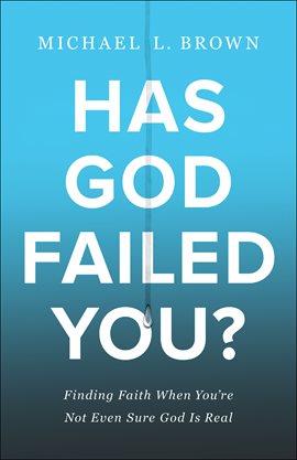 Cover image for Has God Failed You?