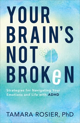 Cover image for Your Brain's Not Broken