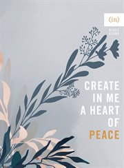 Create in me a heart of peace cover image