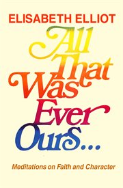 All that was ever ours cover image
