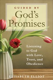 Guided by God's Promises : Listening to God with Love, Trust, and Obedience cover image