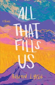 All that fills us cover image
