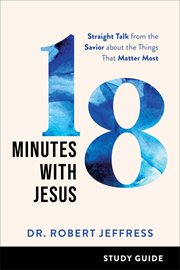 18 Minutes With Jesus Study Guide cover image