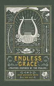 Endless grace : prayers inspired by the Psalms cover image