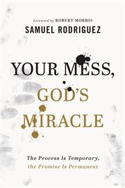 Your Mess, God's Miracle cover image