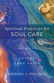 Spiritual Practices for Soul Care cover image