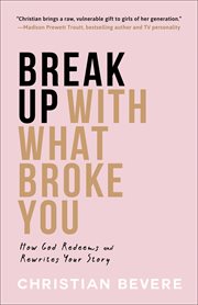Break Up with What Broke You cover image