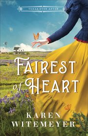 Fairest of Heart (Texas Ever After) cover image