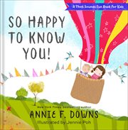 So Happy to Know You! : That Sounds Fun Book for Kids cover image