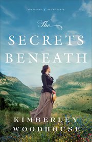 The Secrets Beneath : Treasures of the Earth cover image