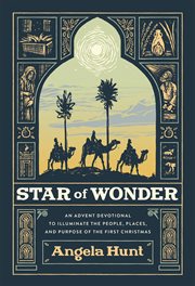 Star of Wonder : An Advent Devotional to Illuminate the People, Places, and Purpose of the First Christmas cover image