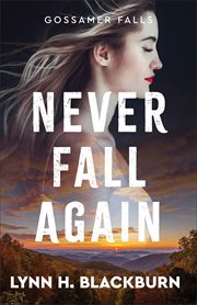 Never Fall Again : Gossamer Falls cover image