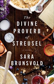 The Divine Proverb of Streusel : A Novel