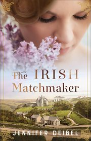 The Irish Matchmaker : A Novel cover image
