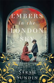 Embers in the London Sky : A Novel cover image