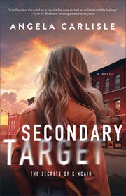 Secondary Target : Secrets of Kincaid cover image