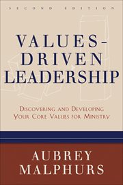 Values-Driven Leadership Discovering and Developing Your Core Values for Ministry cover image