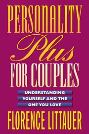 Personality Plus for Couples Understanding Yourself and the One You Love cover image