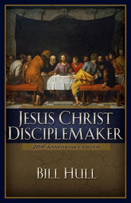 Cover image for Jesus Christ, Disciplemaker