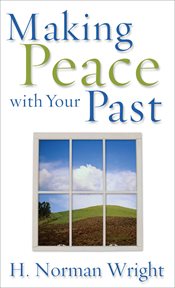 Making Peace with Your Past cover image