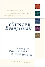 The younger evangelicals : facing the challenges of the new world cover image