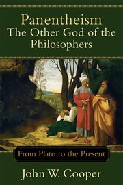 Panentheism--the other god of the philosophers. From Plato To The Present cover image
