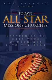 Today's All-Star Missions Churches Strategies to Help Your Church Get Into the Game cover image