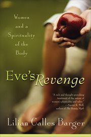 Eve's Revenge : Women and a Spirituality of the Body cover image