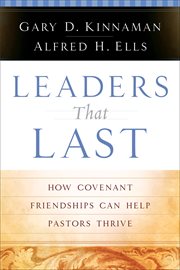 Leaders that last how covenant friendships can help pastors thrive cover image
