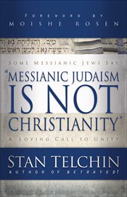 Messianic Judaism is Not Christianity a Loving Call to Unity cover image