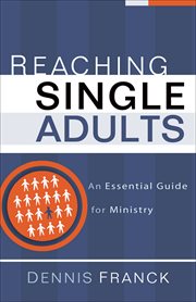 Reaching Single Adults an Essential Guide for Ministry cover image