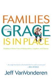 Families Where Grace Is in Place cover image