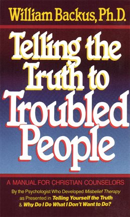 Cover image for Telling the Truth to Troubled People