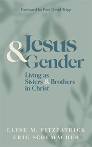 Jesus and Gender : Living As Sisters And Brothers In Christ cover image